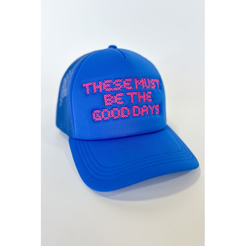 Blue Embroidered These Must Be The Good Days Hat *FINAL SALE*